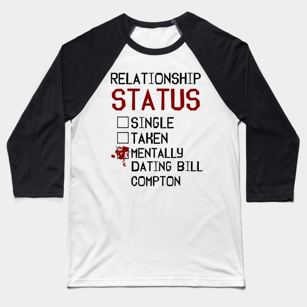 Mentally dating Bill Compton Baseball T-Shirt by AllieConfyArt